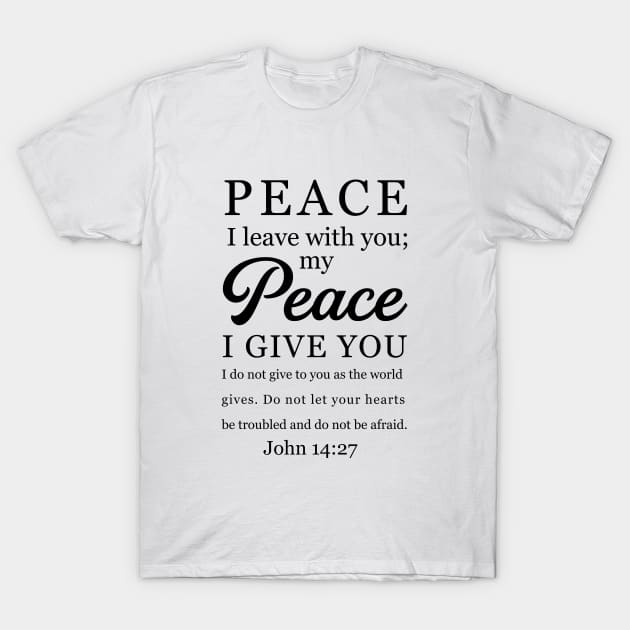 Peace I leave with you T-Shirt by cbpublic